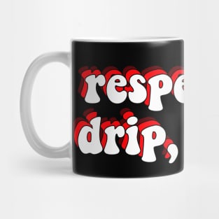 respect the drip karen Mug